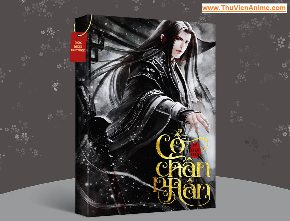 [REVIEW] Cổ Chân Nhân – Tóm tắt sơ lược và đánh giá tiểu thuyết gây tranh cãi