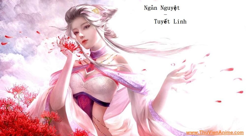 Ngân Nguyệt – Sơ lược tiểu sử hồng nhan tri kỷ Hàn Lập