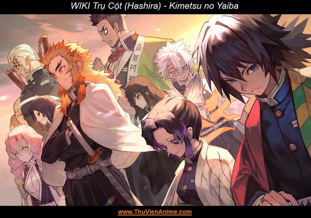 Trụ Cột trong Kimetsu no Yaiba | Full Lịch sử, Thành viên